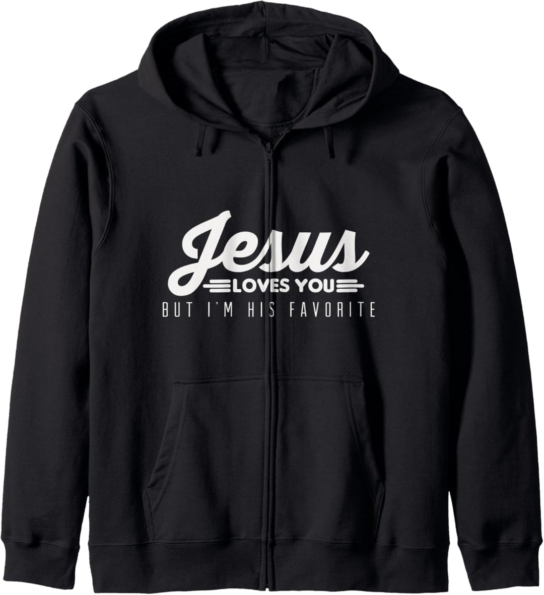 Christian Apparel Jesus liebt dich, aber ich bin sein Favorit Kapuzenjacke
