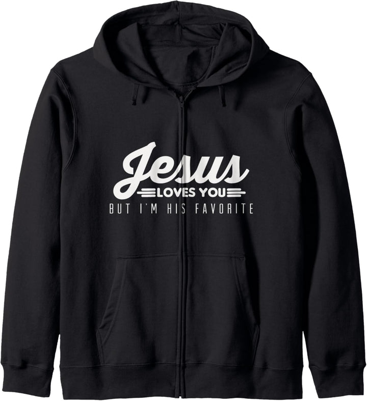 Christian Apparel Jesus liebt dich, aber ich bin sein Favorit Kapuzenjacke
