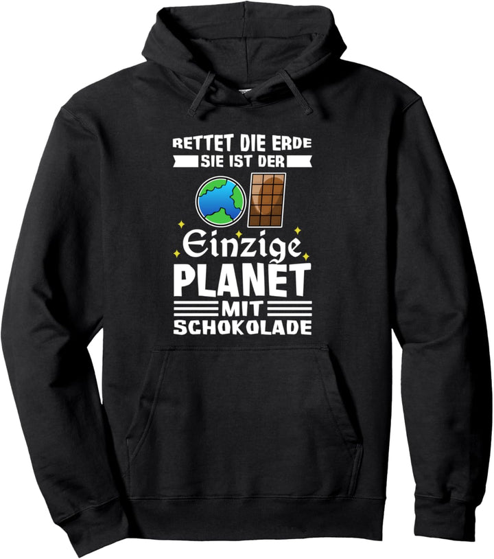 Rettet die Erde der einzige Planet mit Schokolade Pullover Hoodie