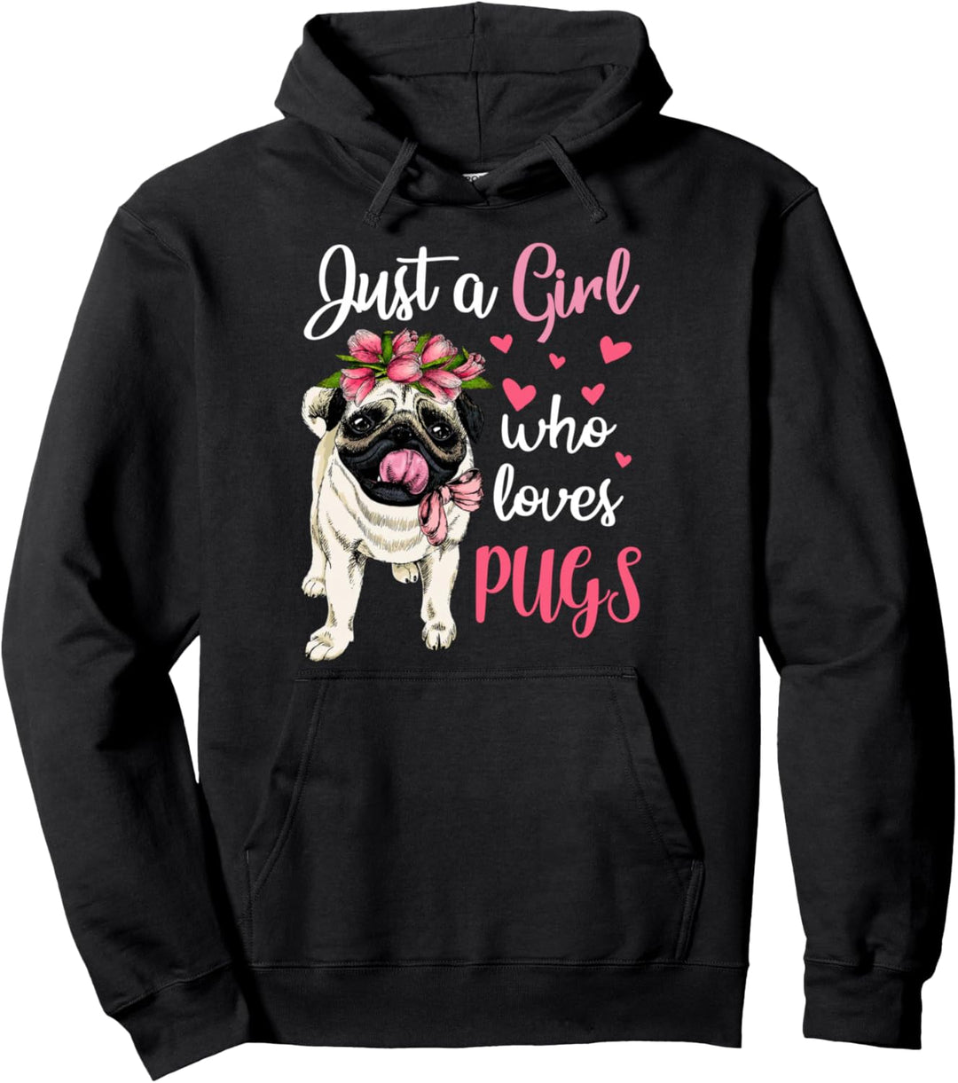 Just a Girl who loves Pugs Mops Mama Mops Spruch Pullover Hoodie