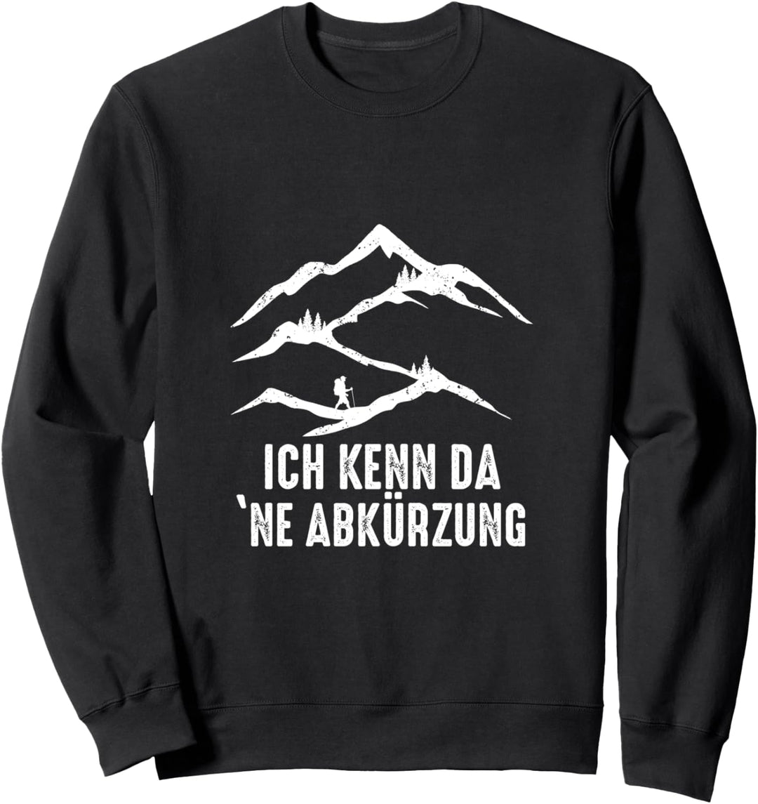 Ich kenn da 'ne Abkürzung Wanderer Sweatshirt