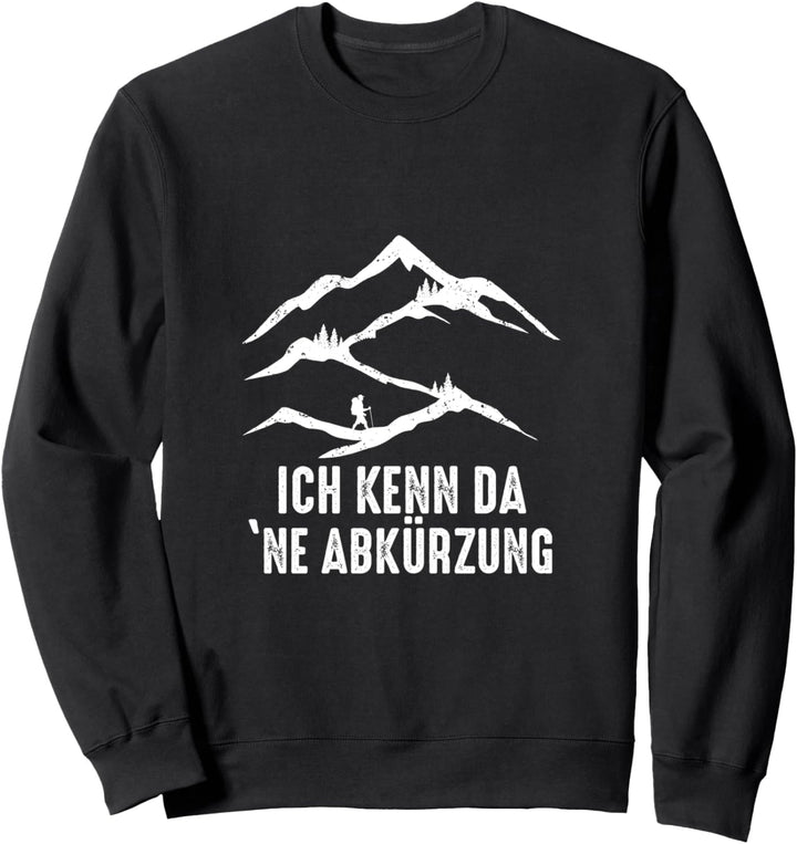 Ich kenn da 'ne Abkürzung Wanderer Sweatshirt