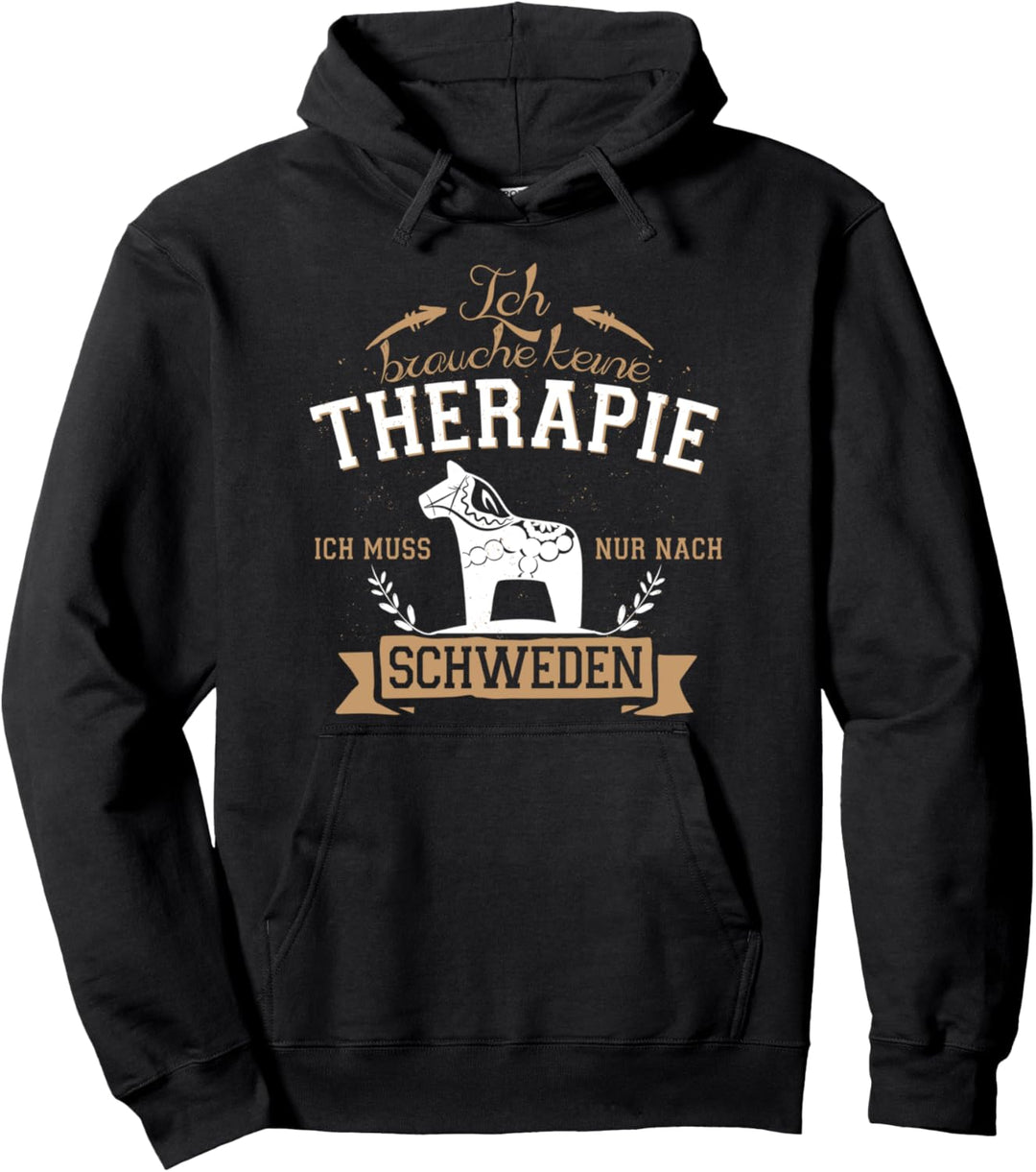 Schweden Urlaub Brauche keine Therapie Muss nach Schweden Pullover Hoodie