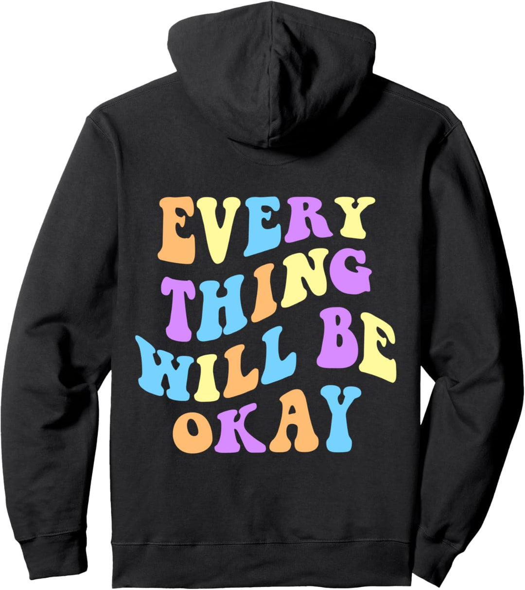 Everything Will Be Okay Aesthetic Pullover Hoodie