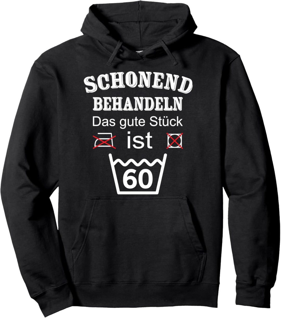 Schonend Behandeln Das gute Stück ist 60 Geburtstag Pullover Hoodie