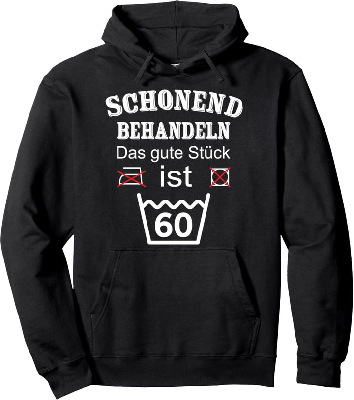 Schonend Behandeln Das gute Stück ist 60 Geburtstag Pullover Hoodie