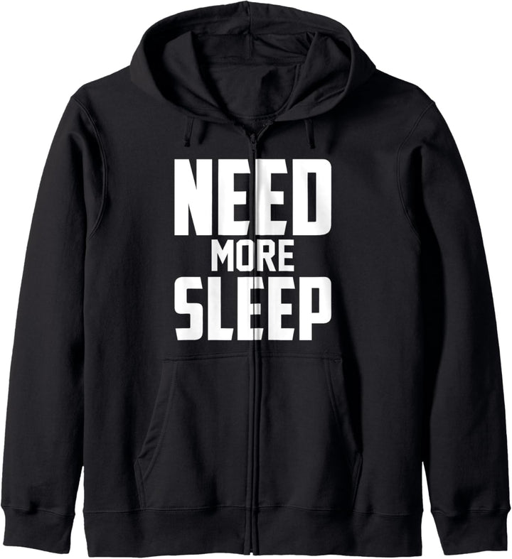 Need More Sleep - Funny Kapuzenjacke