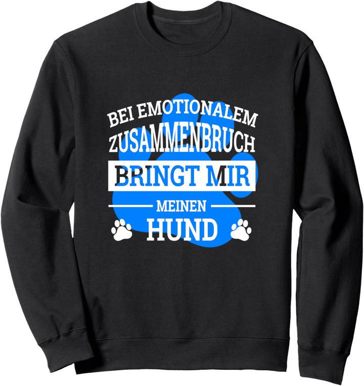 Bei Emotionalem Zusammenbruch Hund | Herrchen Herren Sweatshirt