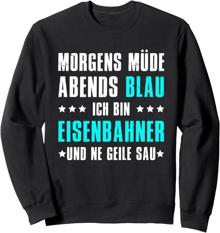 Morning Tired Evening Blue Ich Mülleimer Railway Sweatshirt