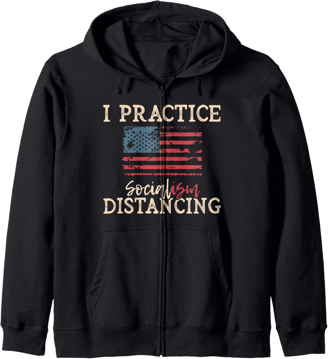 Anti-Socialist - I Practice Socialism and Distancing Kapuzenjacke