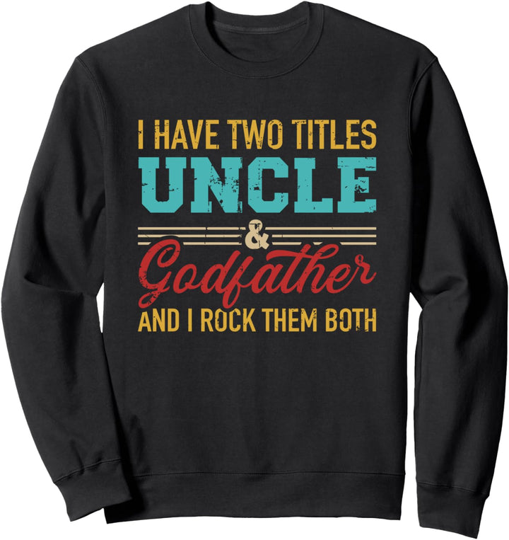 Onkel und Patenonkel Spruch Sweatshirt