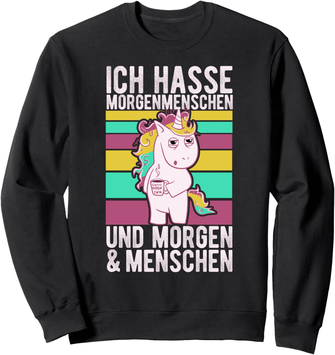 Thats What I Do I Drink Coffee Ich Hasse Morgenmenschen Sweatshirt
