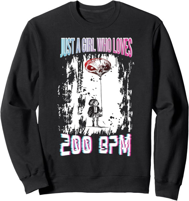 Acid House DJ Uptempo Just A Girl Who Loves 200 BPM Techno Sweatshirt