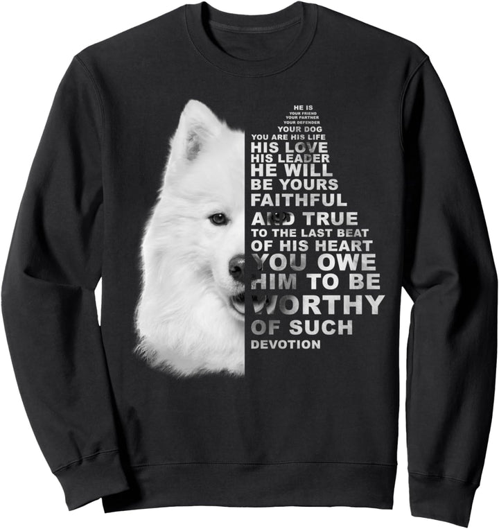 He Is Your Friend Your Partner Your Dog Samojede Hund Hunde Sweatshirt