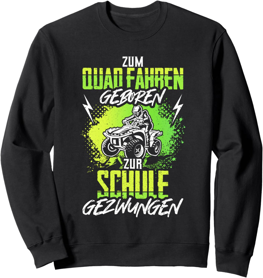 Quad Fahrer Geschenk ATV Quad Biker Spruch Lustig Offroad Sweatshirt