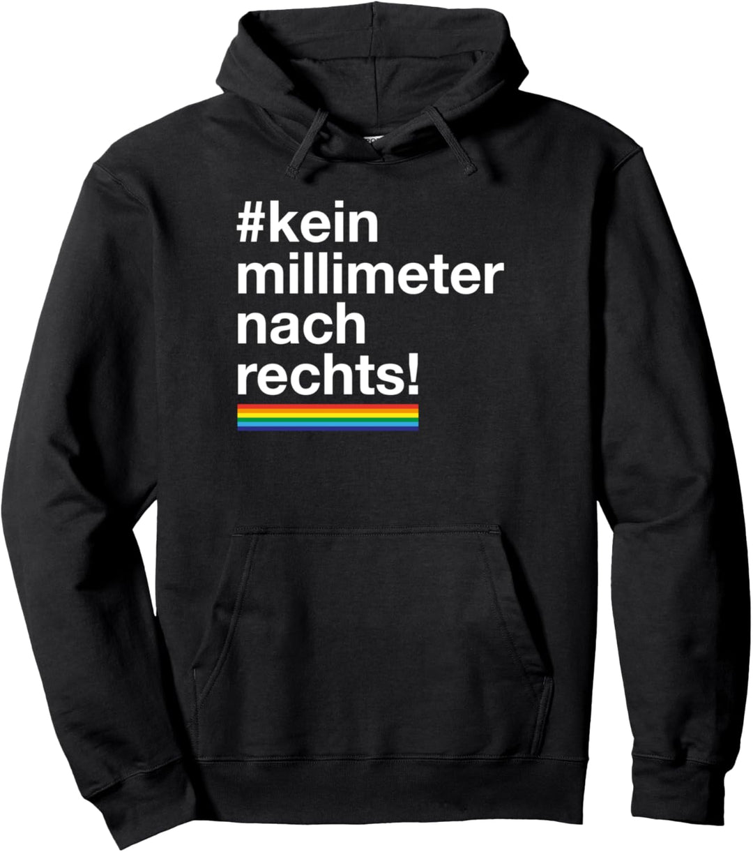 kein millimeter nach rechts lgbt demo statement love design Pullover Hoodie