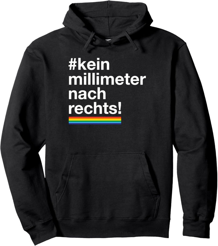 kein millimeter nach rechts lgbt demo statement love design Pullover Hoodie
