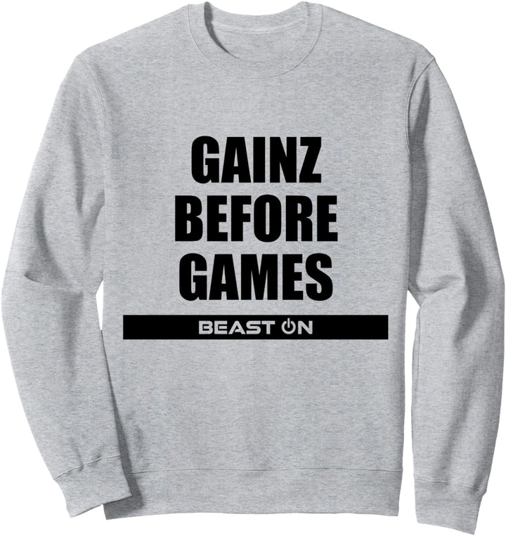 Gains Gainz before Games Fitness Gym Motivation Sprüche Sweatshirt