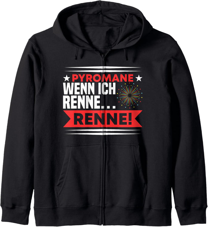 Pyrotechnik Pyromane Wenn Ich Renne Silvester Feuerwerk Kapuzenjacke