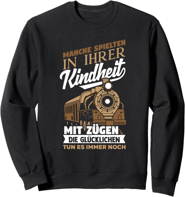 Lokführer Zug Eisenbahn Eisenbahner Kindheit Geschenk Sweatshirt