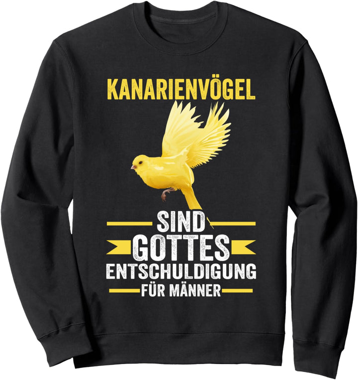 Vogel Lustige Sprüche Kanarienvogel Sweatshirt