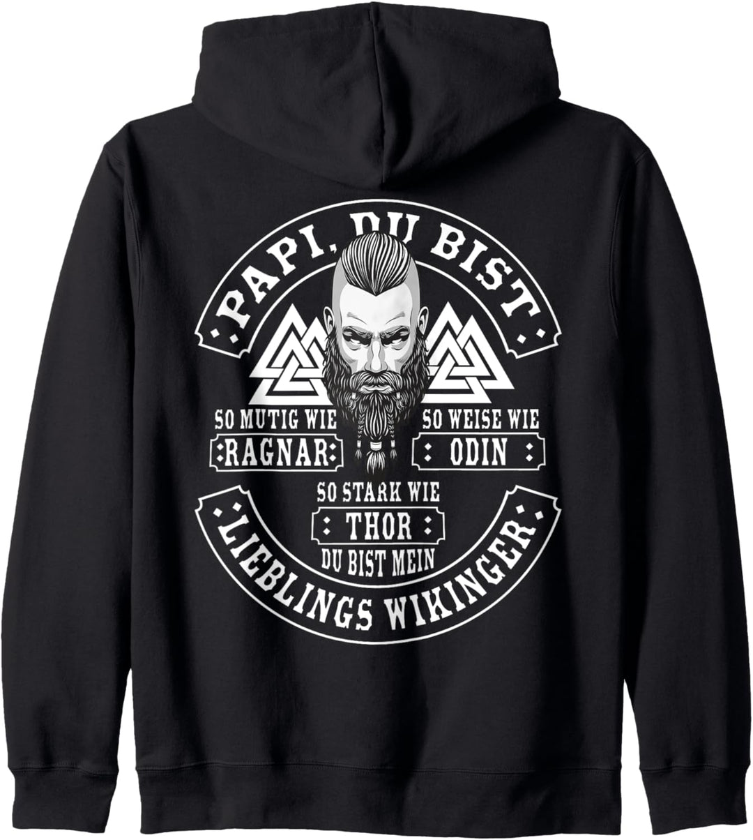 Papa du bist wie - Ragnar - Odin - Thor (Rückendruck) Viking Kapuzenjacke