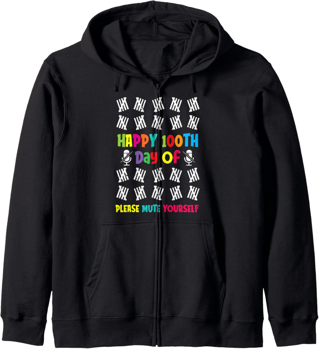 100 Days of School - Happy 100th Day Of Please Mute Yourself Kapuzenjacke