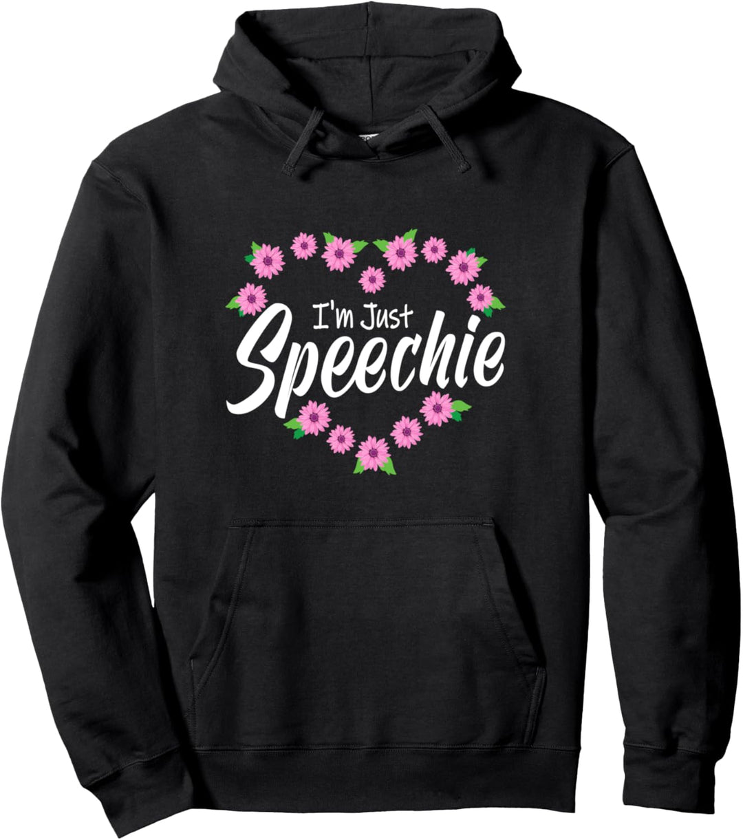 Feeling Speechie | Funny Speech Therapist Appreciation Pullover Hoodie