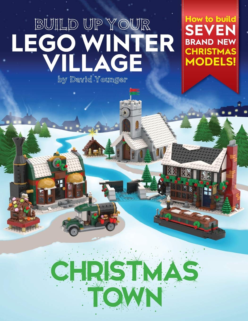 Build Up Your LEGO Winter Village: Christmas Town, Taschenbuch