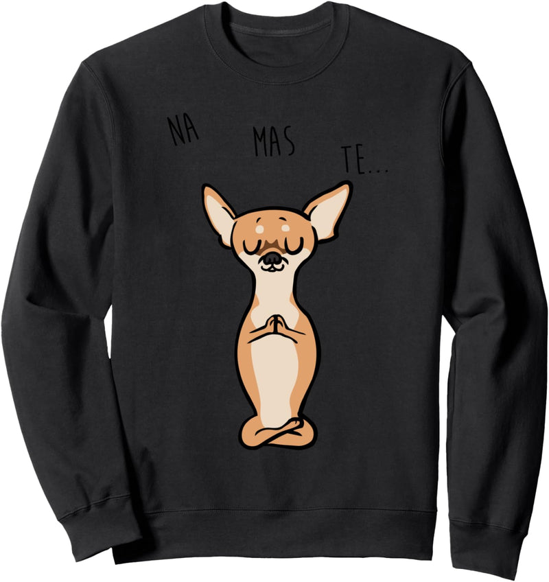 NAMASTE Chihuahua Sweatshirt