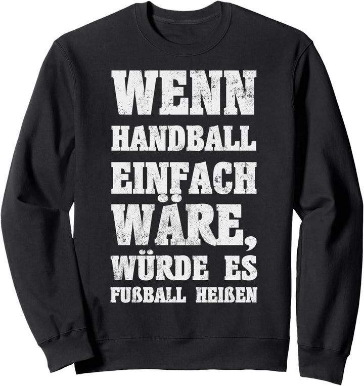 Handballspieler Handballer Handball Handballverein Sweatshirt