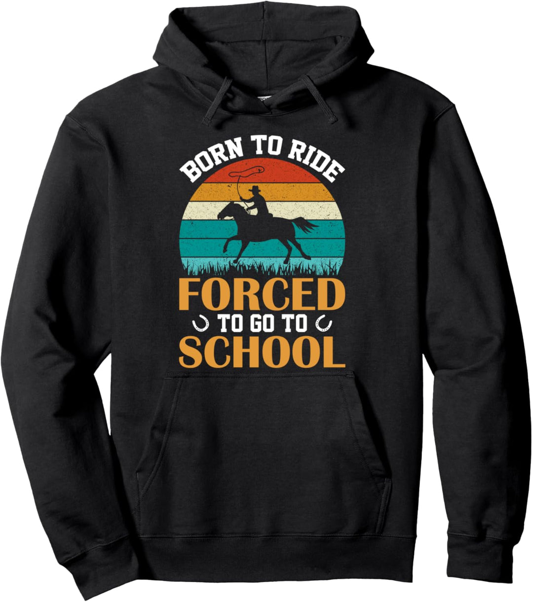 Horse Lovers Born To Ride Cute Riding Horseback Pullover Hoodie