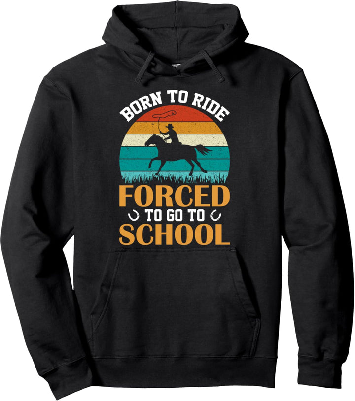 Horse Lovers Born To Ride Cute Riding Horseback Pullover Hoodie