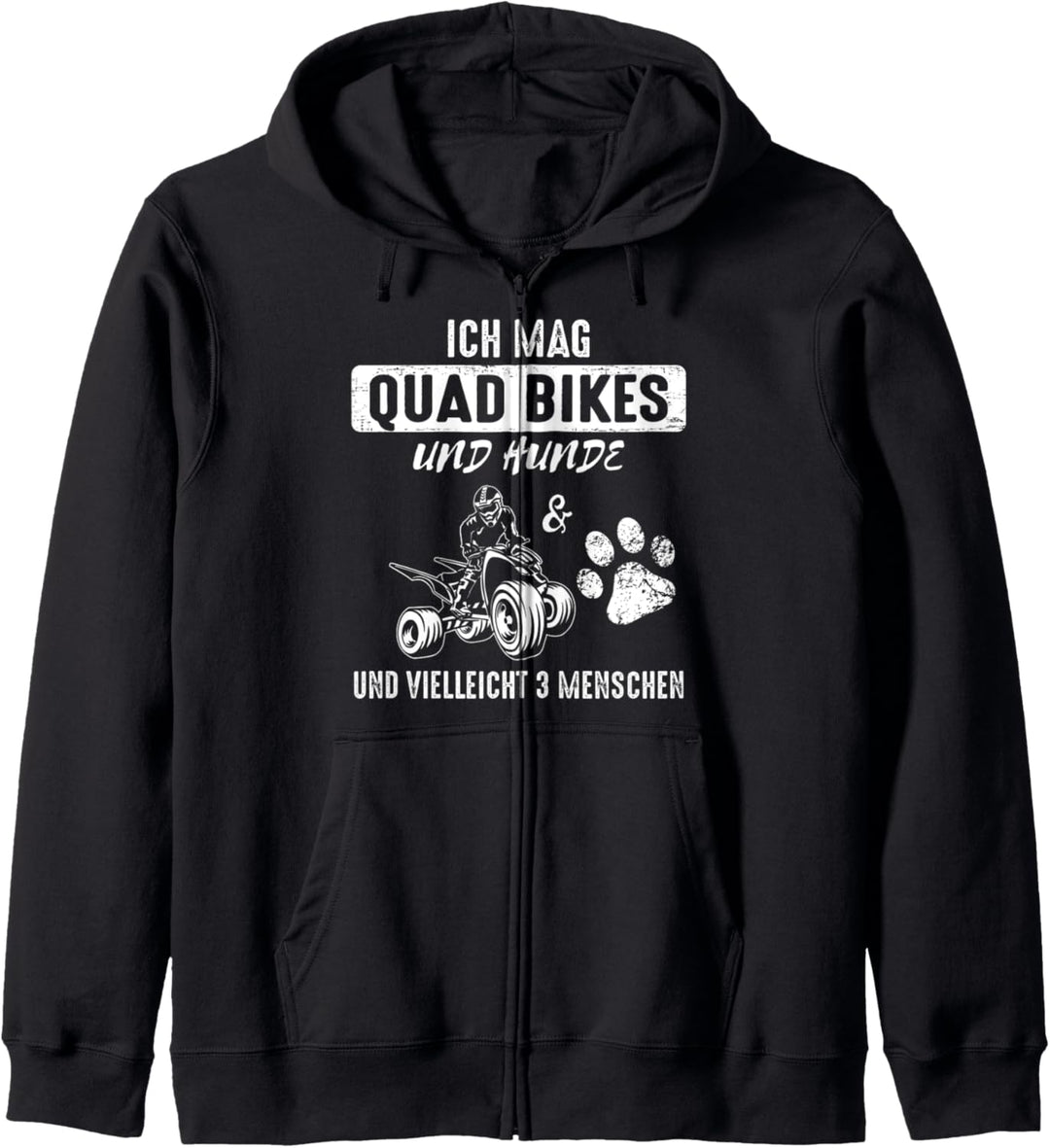 Ich mag Quad Bikes und Hunde und vielleicht 3 Menschen Kapuzenjacke
