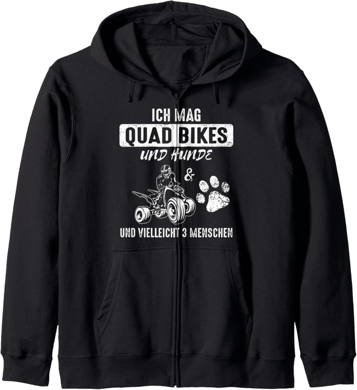 Ich mag Quad Bikes und Hunde und vielleicht 3 Menschen Kapuzenjacke