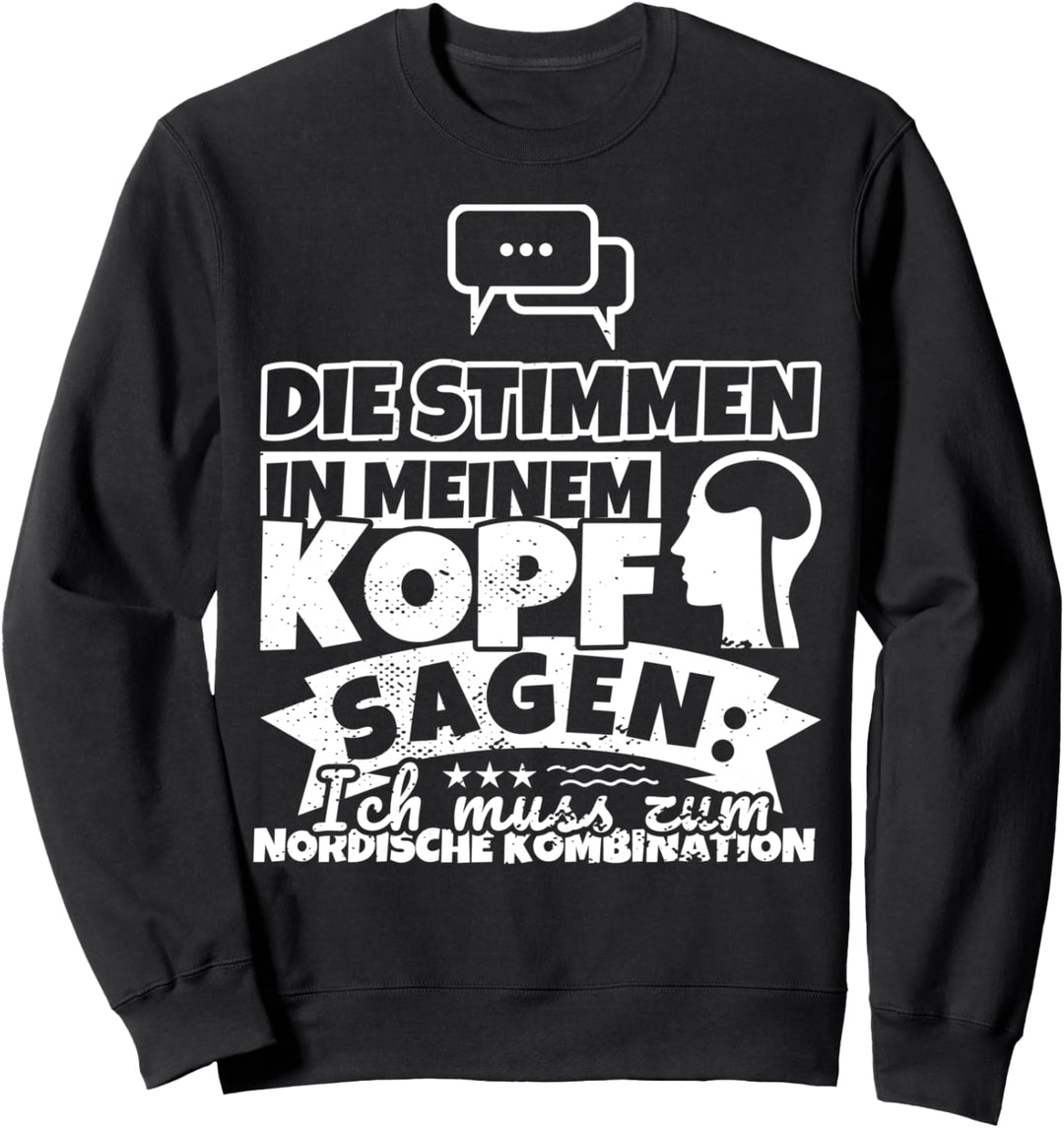 Nordische Kombination witzig – Die Stimmen in meinem Kopf sa Sweatshirt