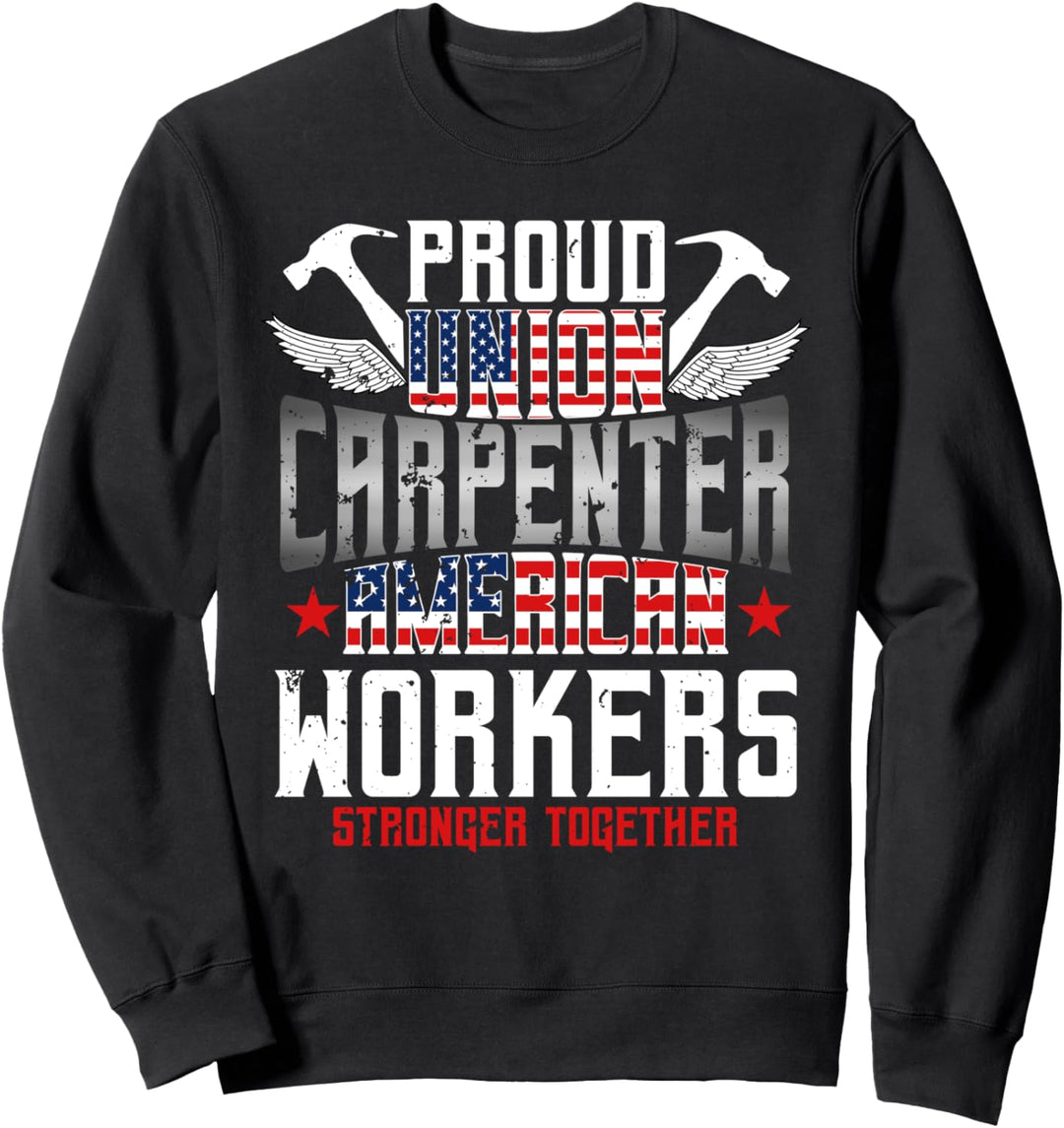 Carpenter Gifts Proud Union American Flag Patriotic Sweatshirt