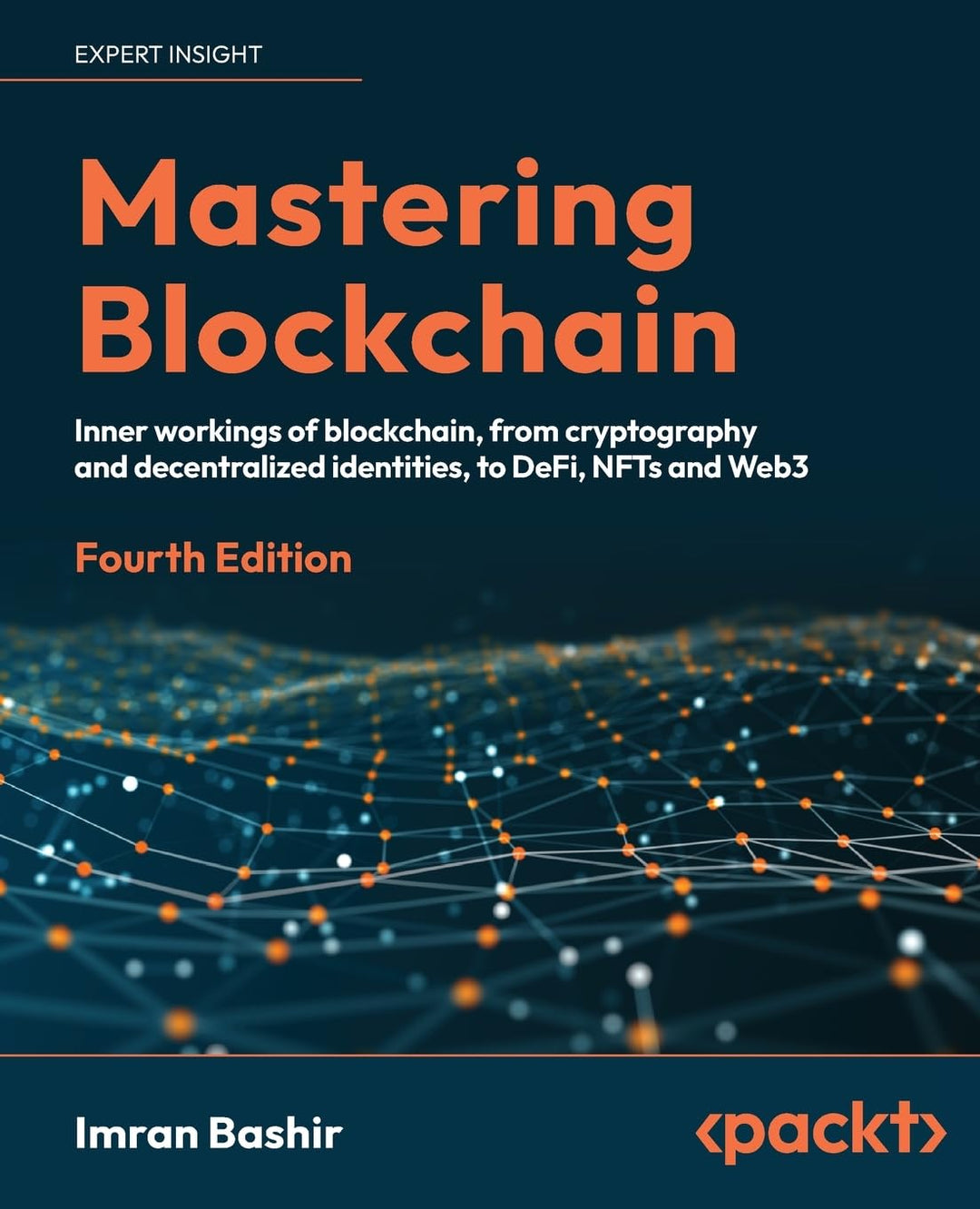 Mastering Blockchain: A technical reference guide to the inner workings of blockchain, from cryptogr
