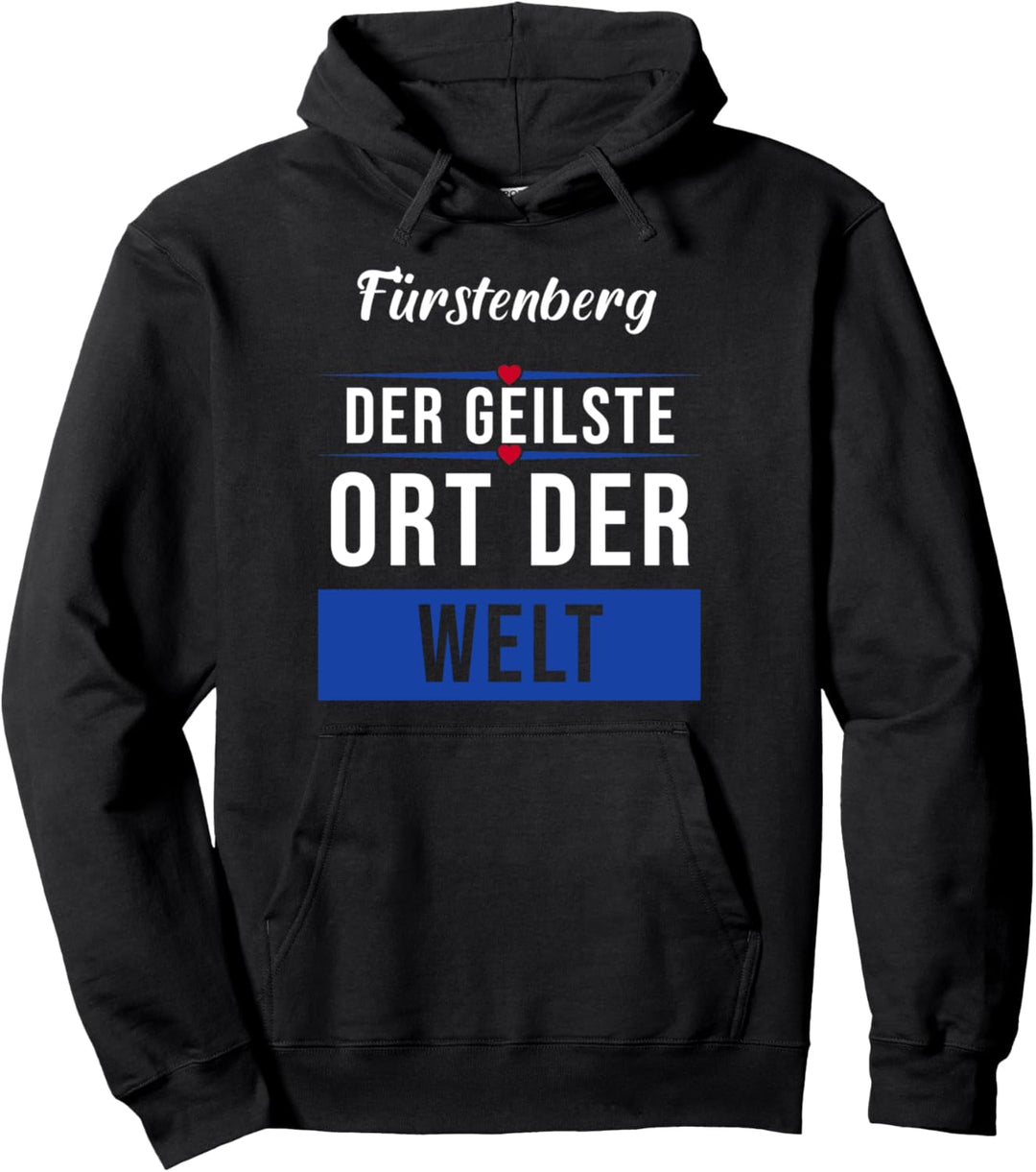 Fürstenberg der geilste Ort der Welt Pullover Hoodie