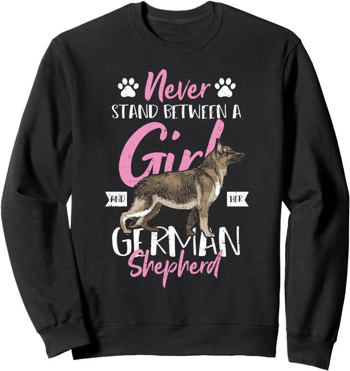 Deutscher Schäferhund: Never Stand Between... Hunde Sprüche Sweatshirt
