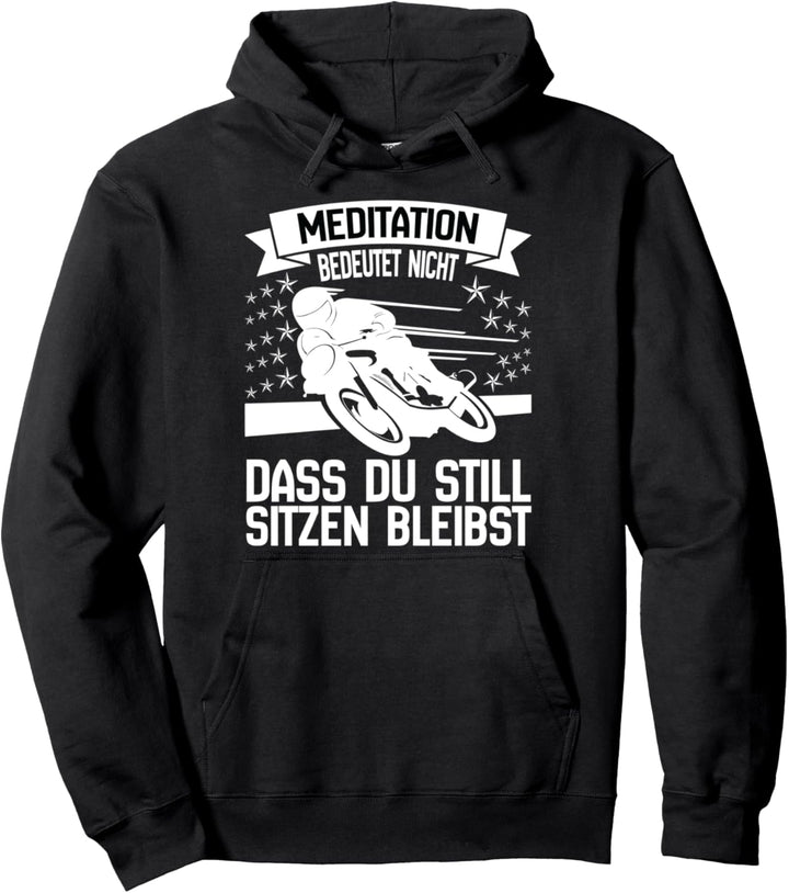 Meditation Motorrad, Motoradfahrer Spruch - Geschenkidee Pullover Hoodie