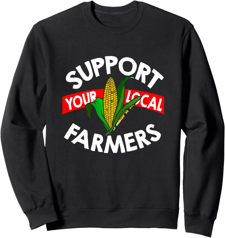 American Farmers support graphic T Shirt Support Local Sweatshirt