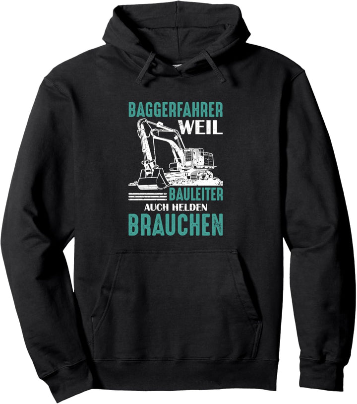 Baggerfahrer | Bagger Fahrer Baggerführer Spruch Pullover Hoodie