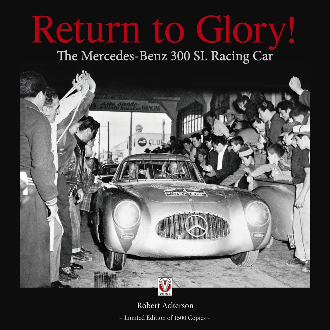 Return to Glory!: The Mercedes-Benz 300 SL Racing Car, Gebundenes Buch