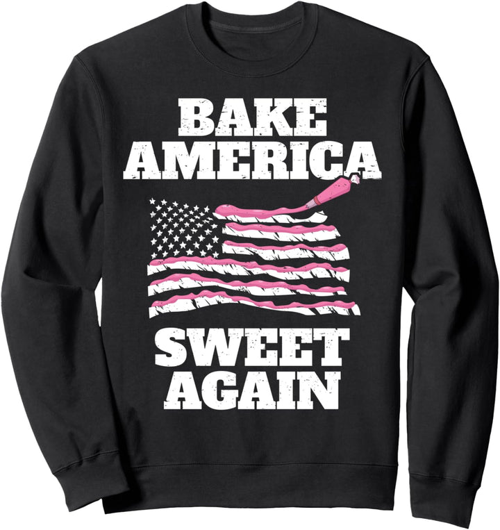 Lustiger Konditor Bäcker Pâtissier Backen I Bake America Sweatshirt