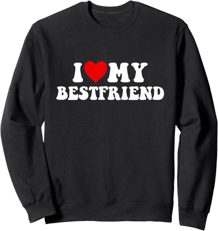 I love my bestfriend best friend beste freunde BBF Sweatshirt