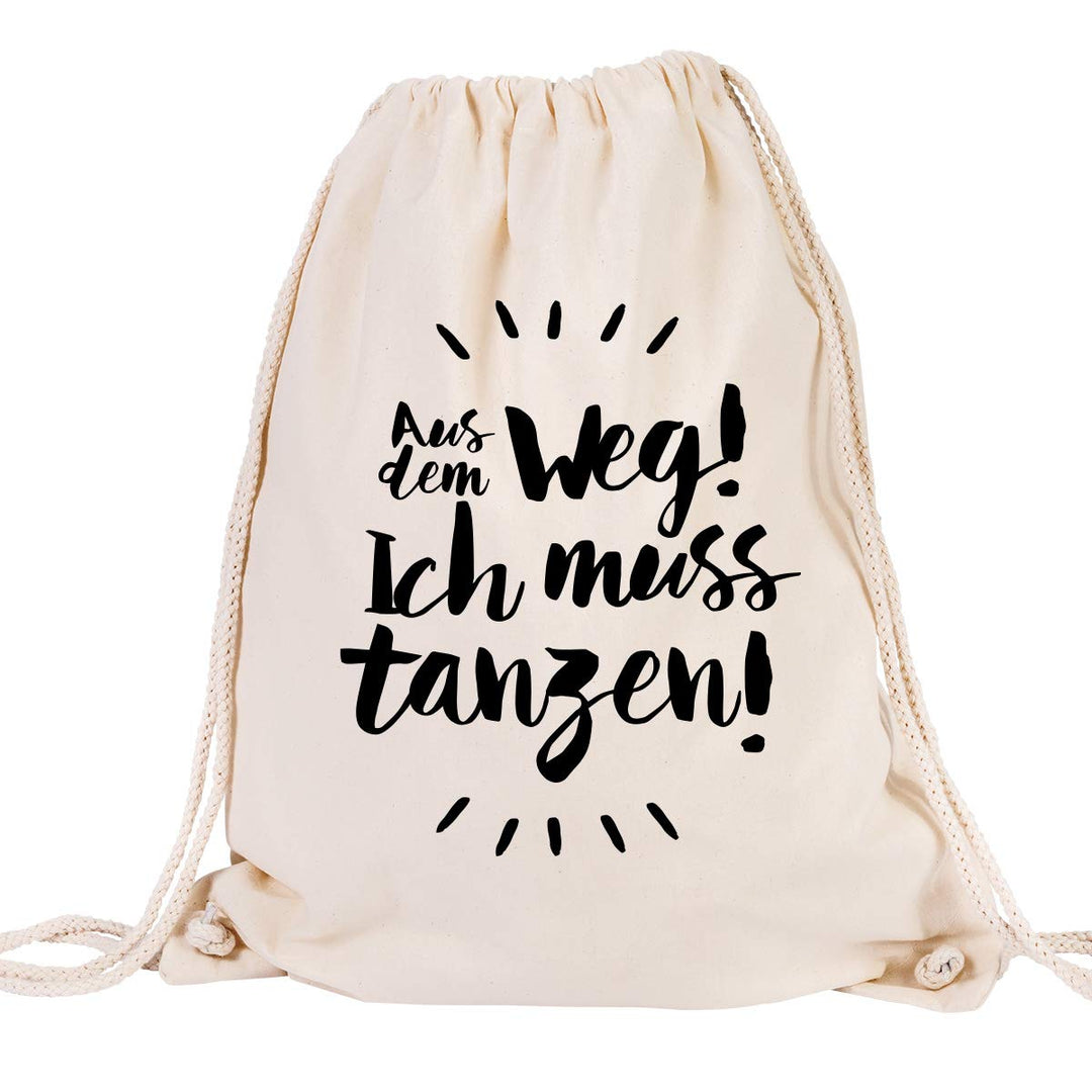 JUNIWORDS Turnbeutel - Wähle eine Farbe - "Aus dem Weg! Ich muss tanzen!" - Beutel: Natur, Text: Sch