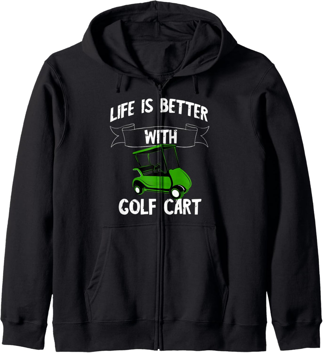 Life Is Better With Golf Cart Golf Golf Sport Golf Course Kapuzenjacke