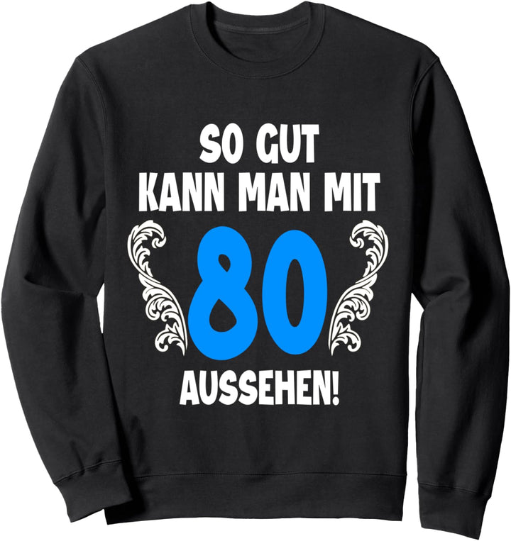80 Jahre Tshirt Männer Jahrgang 1942 Geboren 80. Geburtstag Sweatshirt