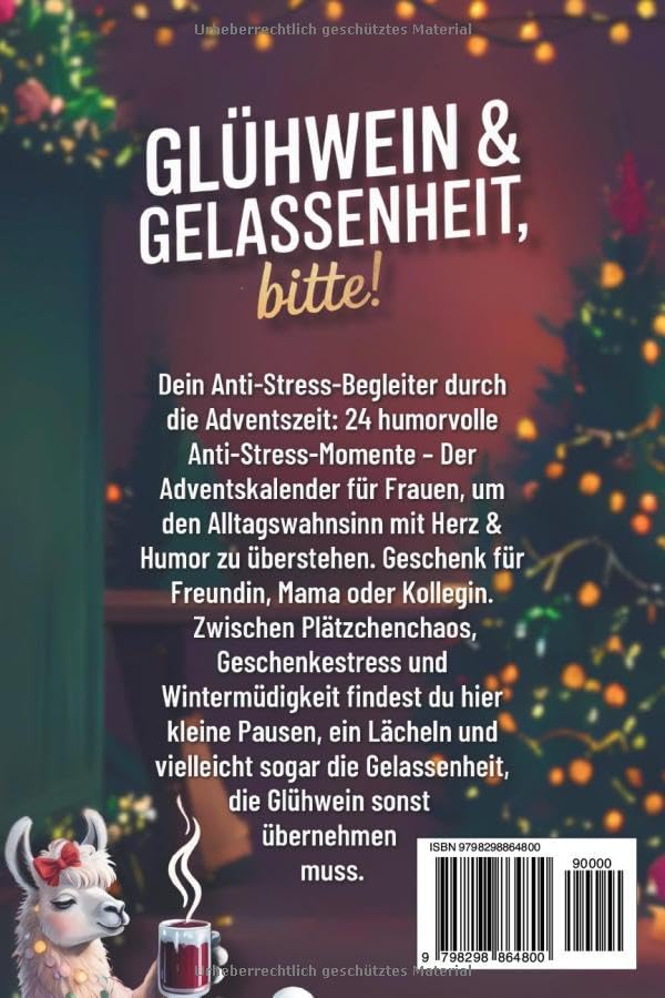 Glühwein &amp; Gelassenheit, bitte! 24 humorvolle Anti-Stress-Momente: Der Adventskalender für Frauen, u